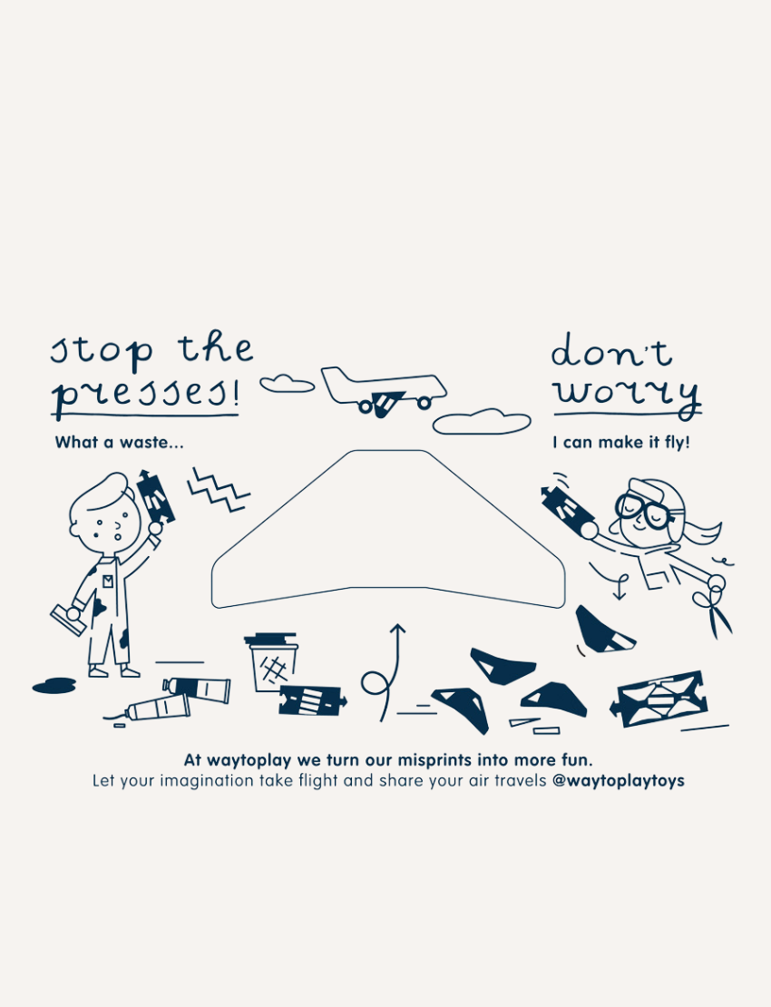 Illustration: Stop the presses, What a waste... I can make it fly! Way to Play's creative recycling message.