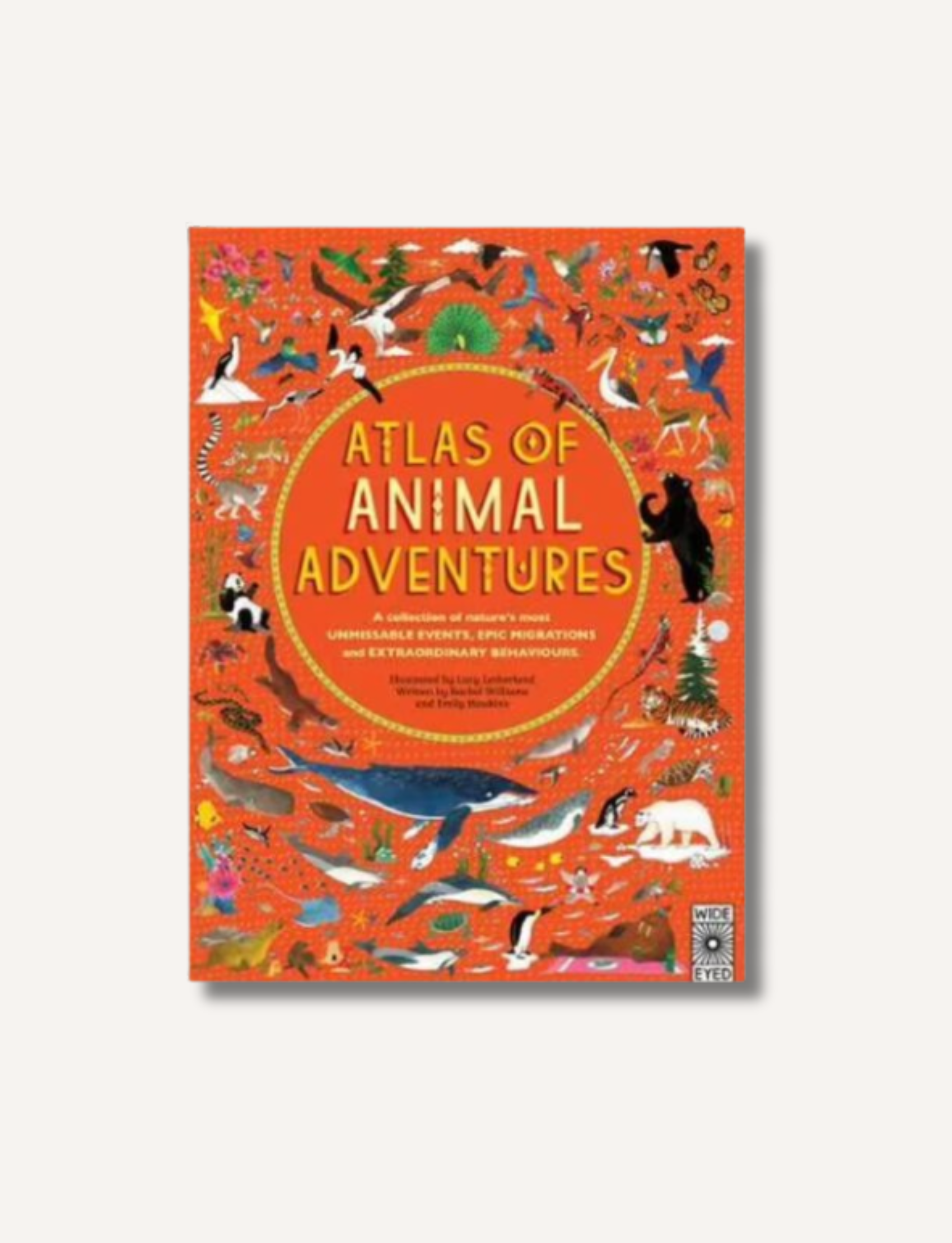 Cover of a book titled "Atlas of Animal Adventures" authored by Emily Hawkins, Rachel Williams, and Lucy Letherland. The subtitle mentions epic migrations, animal events, and extraordinary behaviors. The cover is predominantly orange and features illustrations of various animals including birds, fish, and mammals along with an icon.