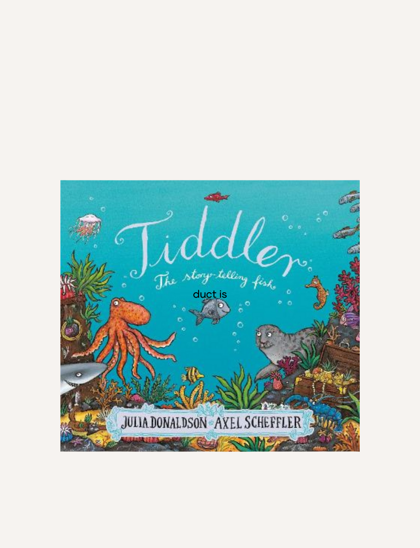 Book cover of "Tiddler" by Julia Donaldson. The illustration shows various colorful sea creatures, including fish, an octopus, and coral, with the title in white text on a blue underwater background.