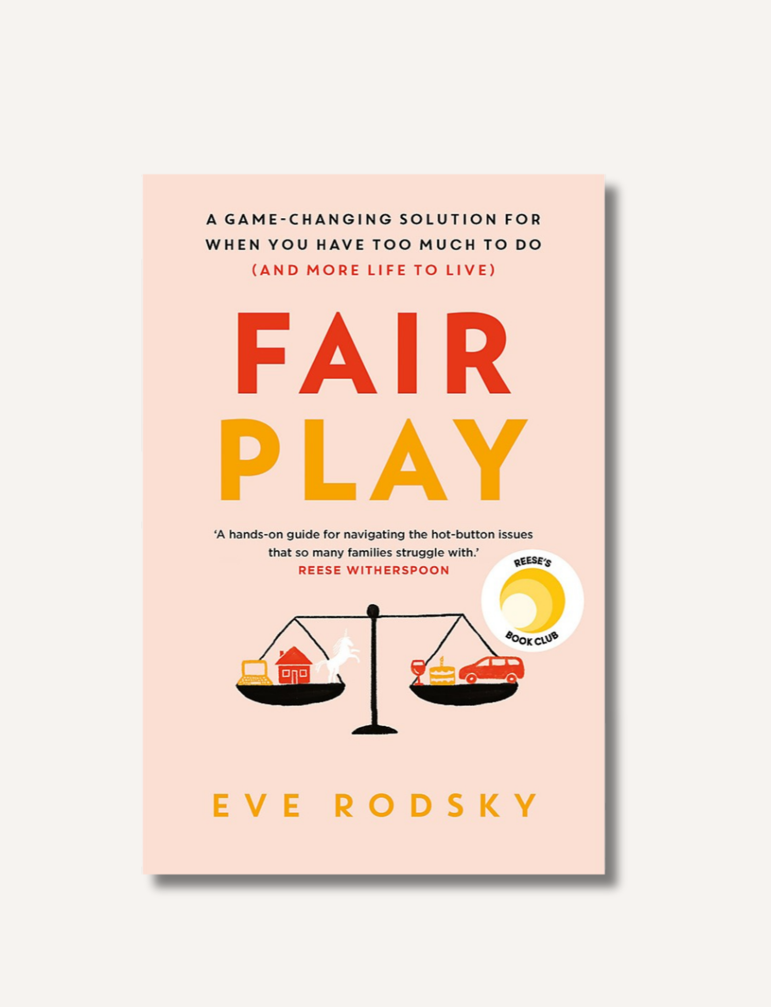 The image features the cover of the "Fair Play Book" by Eve Rodsky, under the "The Play Way" brand. The pink cover showcases illustrations of balancing scales with a house on one side and a briefcase on the other, highlighting the Fair Play system for sharing domestic responsibilities. A quote from Reese Witherspoon notes her book club selection.