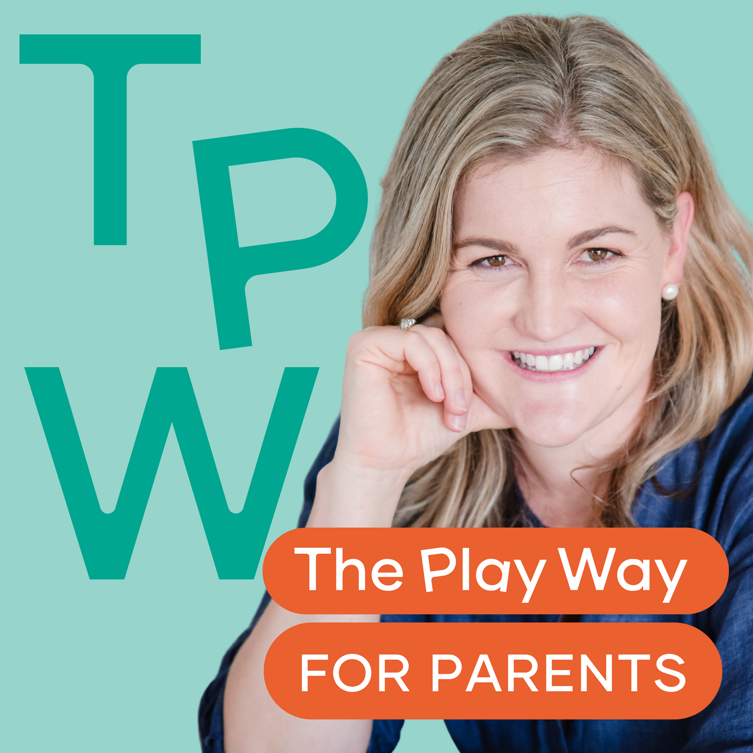 The Play Way FOR PARENTS podcast cover with smiling woman and TPW logo.