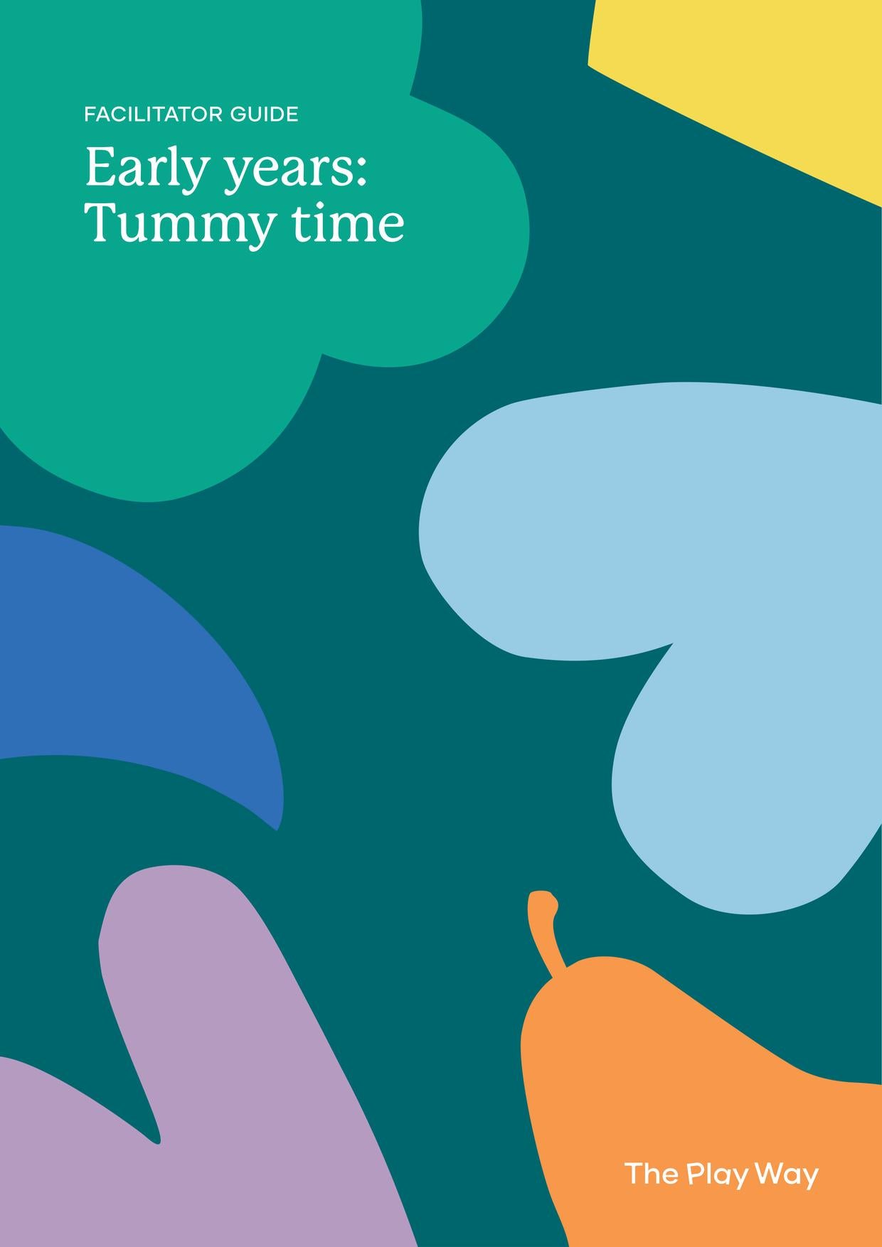 Facilitator Guide: Early years tummy time. Engaging and beneficial for development.
